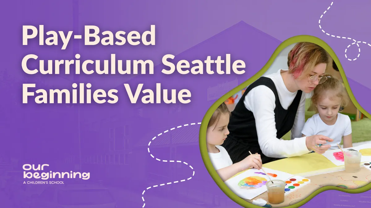 Play based Cirriculum Seattle Families