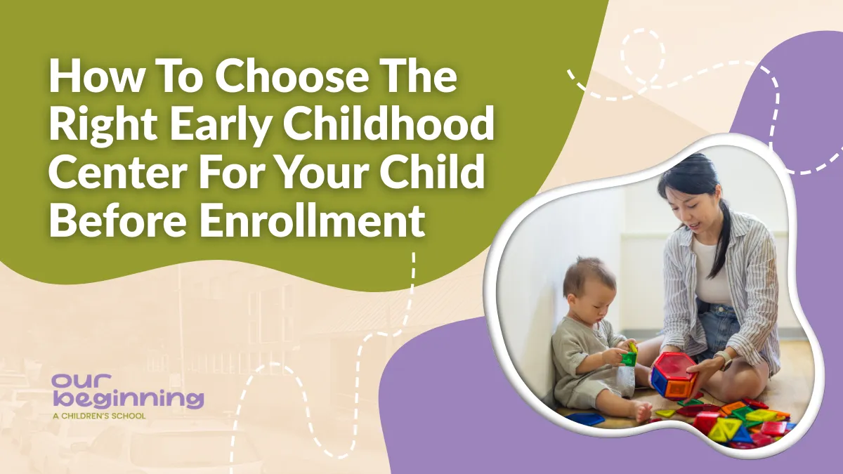 How to choose an early childhood center before enrollment