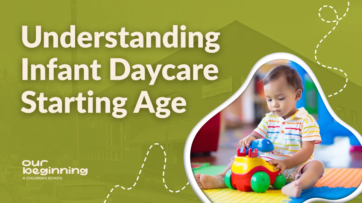 Infant Daycare Starting Age